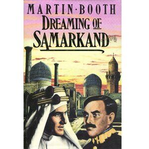 1989 Dreaming of Samarkand By Martin Booth Book - Hardcover